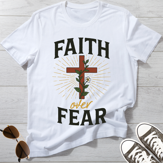 Faith Over Fear - Christian Inspirational T-Shirt